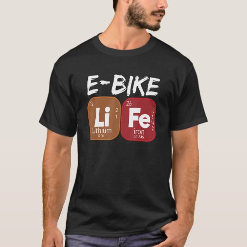 E Bike Life Periodic Table Electric Power Bikes T_Shirt