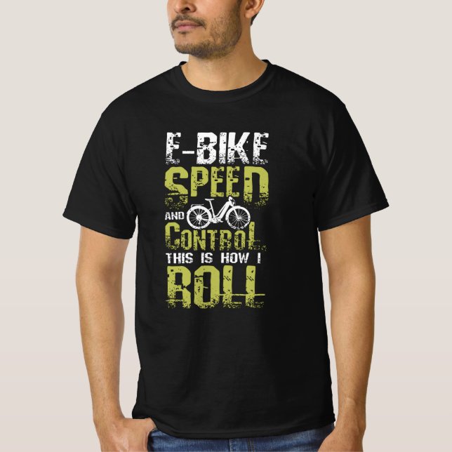 E-Bike This Is How I Roll T-Shirt (Front)