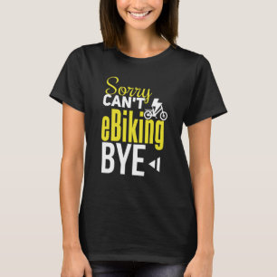 E Biking E Biking Riding E Bike E Biker T-Shirt