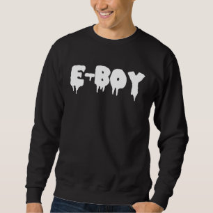 E Boy  Meme Social Media Gen Z Sweatshirt