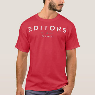 E D I T O R S M IN DREA T-Shirt
