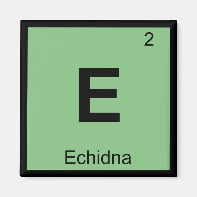 E - Echidna Greek Chemistry Periodic Table Symbol Magnet (Front)
