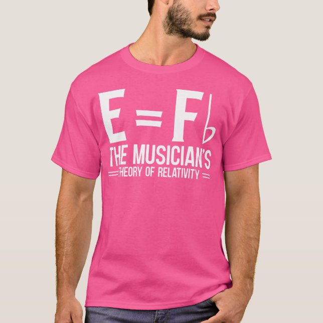E Fb The Musician'S Theory Of Relativity Piano T-Shirt (Front)