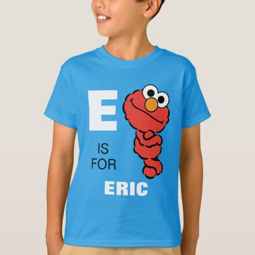 E is for Elmo  Add Your Name T_Shirt