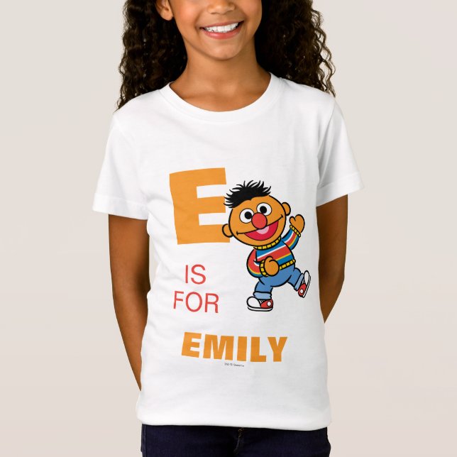 E is for Ernie | Add Your Name T-Shirt (Front)