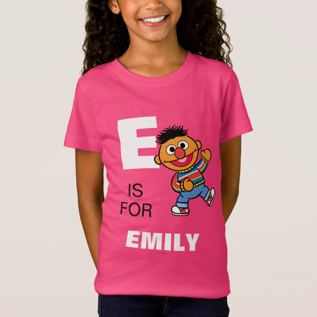 E is for Ernie | Add Your Name T-Shirt (Front)