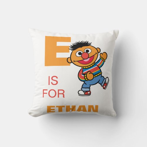 E is for Ernie  Add Your Name Throw Pillow