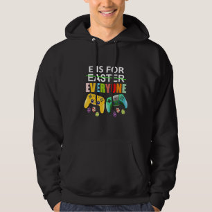 E Is For Everyone Easter Gamer Gaming Men Boys Ki Hoodie