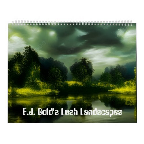 EJ Golds Lush Landscapes Calendar