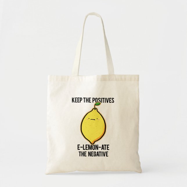 E-lemon-ate The Negatives Lemon Pun Tote Bag (Front)
