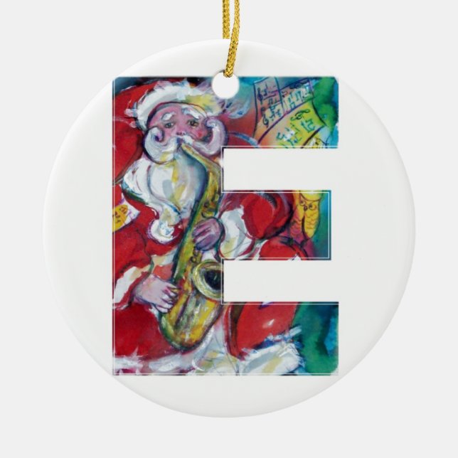 E LETTER /SANTA AND SAX, CHRISTMAS PARTY MONOGRAM CERAMIC ORNAMENT (Front)