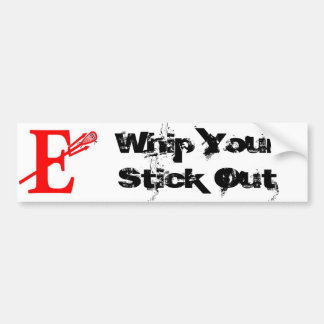 E Logo, Whip Your Stick Out Bumper Sticker
