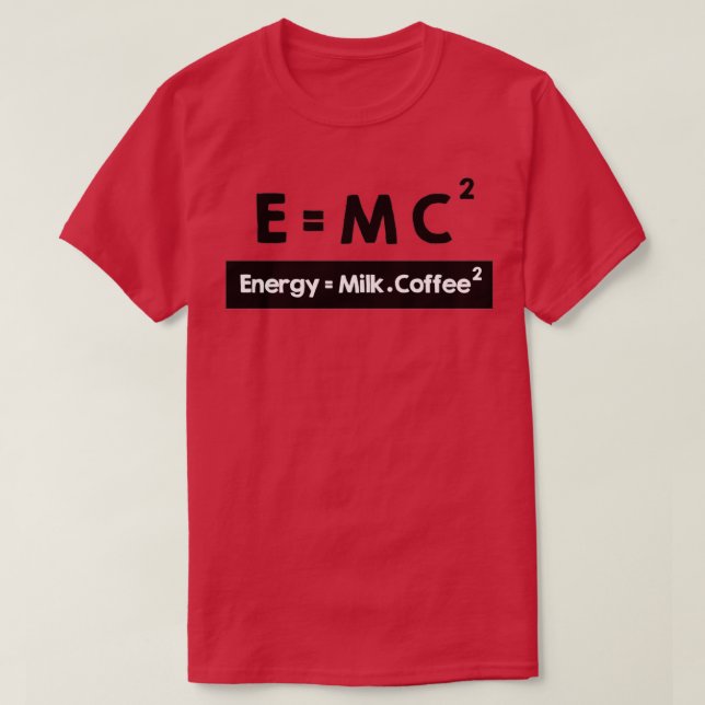 E=MC2  (2)  T-Shirt (Design Front)