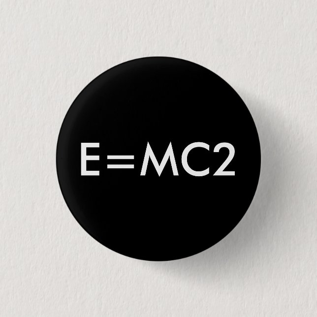 E=MC2 badge - BLACK Button (Front)