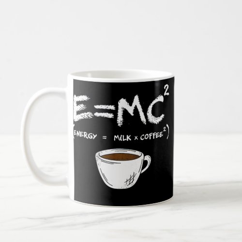 E  MC2 Energy Milk Coffee Funny Science Coffee  Coffee Mug