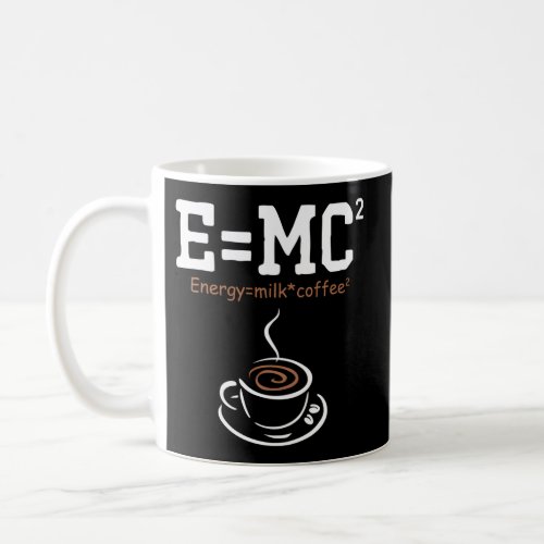 E Mc2 Energy Milk Coffee Physics Coffee Mug
