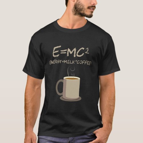 EMC2 Funny Science Coffee Energy Milk Coffee Gift T_Shirt