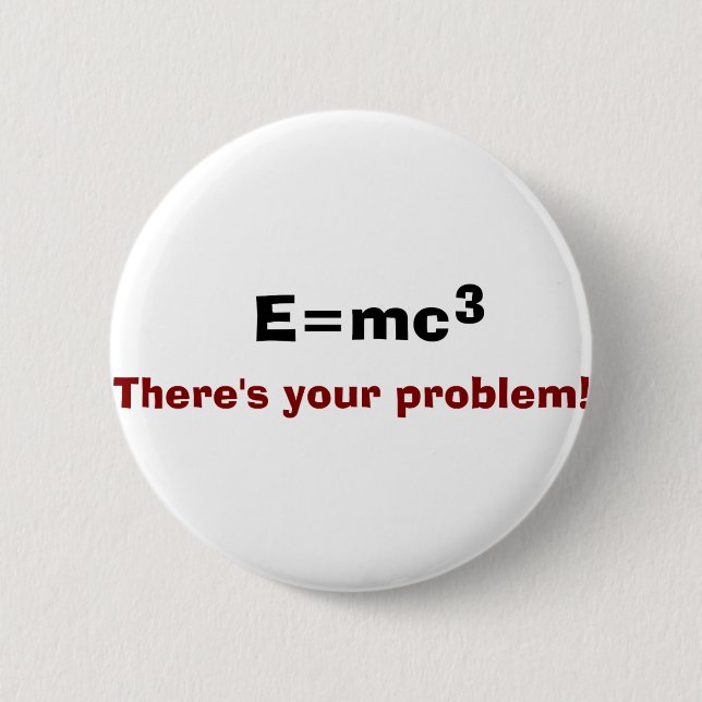 E=mc3 Button (Front)