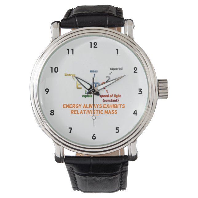 E=mc^2 Energy Always Exhibits Relativistic Mass Watch (Front)