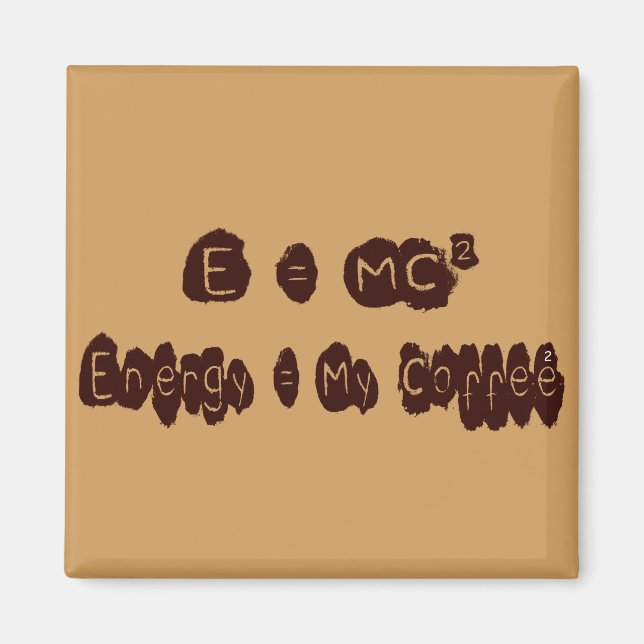 E=MC Coffee Magnet (Front)