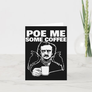 E Me Some Coffee Funny Edgar Allan E Pun  Card