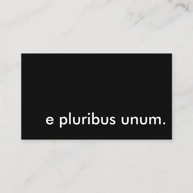 e pluribus unum. business card (Front)