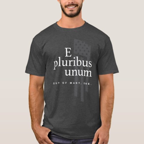 E Pluribus Unum T_shirt