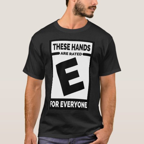 E_rated Hands T_Shirt