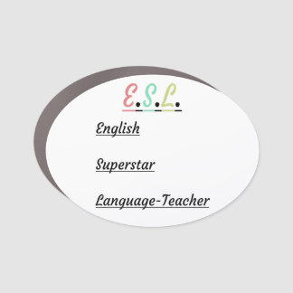 E.S.L. Fun: English Superstar Language Teacher Car Magnet