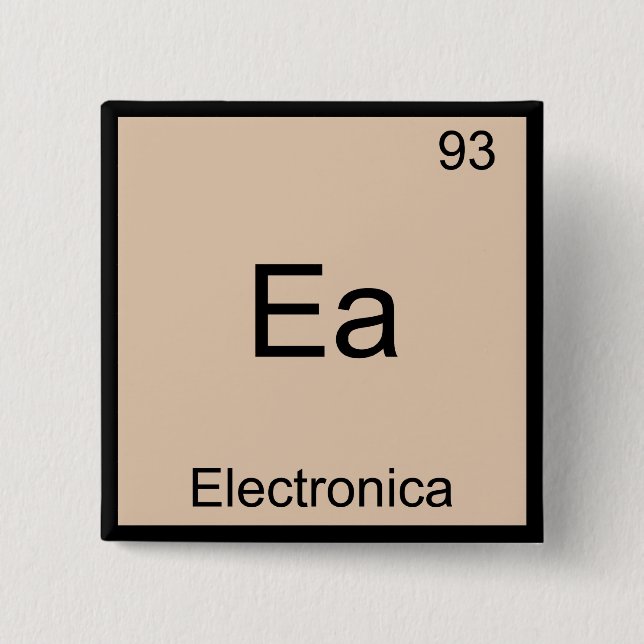 Ea - Electronica Funny Chemistry Element Symbol T Pinback Button (Front)