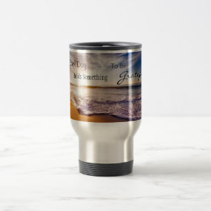 Each Day Holds Something to be Grateful For Quote Travel Mug