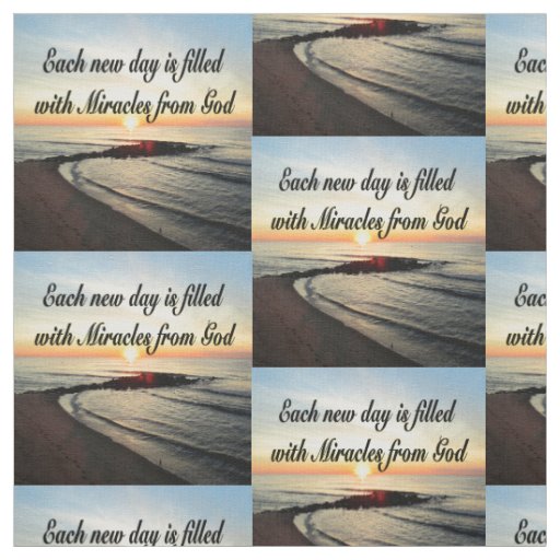 EACH DAY IS MIRACLES FROM GOD FABRIC