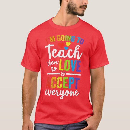 each hem o Leave And Accept Everyone eacher Pride  T_Shirt