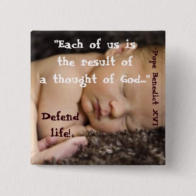 Each of Us Is the Result of A Thought Of God... B1 Pinback Button (Front)