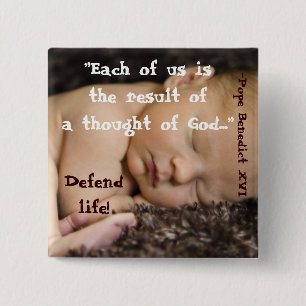 Each of Us Is the Result of A Thought Of God... B1 Pinback Button
