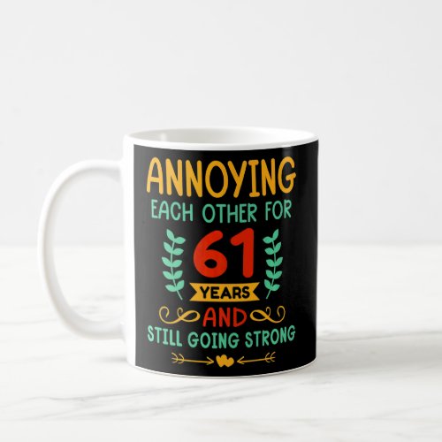 Each Other for 61 Years 61th Anniversary Happy Hus Coffee Mug