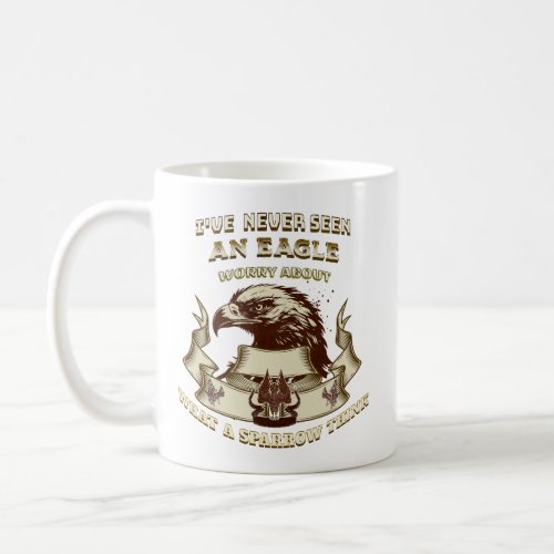 Eagle always how think about wise quote coffee mug