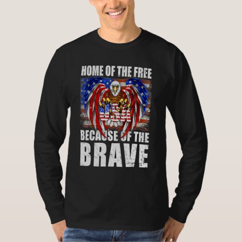 Eagle American Flag Home Of The Free Because Of Th T_Shirt