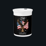 Eagle and Flag 250 Years of America 1776-2026 Beverage Pitcher<br><div class="desc">Eagle and Flag 250 Years of America 1776-2026</div>