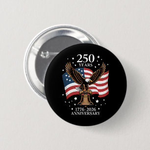Eagle and Flag 250 Years of America 1776-2026 Button