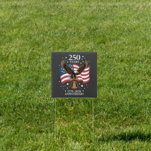 Eagle and Flag 250 Years of America 1776-2026 Sign