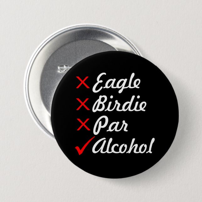 Eagle Birdie Par Alcohol Humor Button (Front & Back)