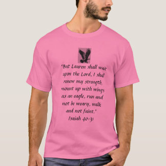 Eagle, "But Lauren shall wait upon the Lord, I ... T-Shirt