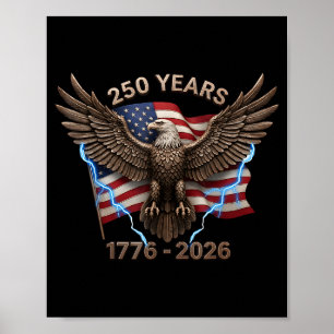 Eagle Flag 250 Years 1776-2026 250th Birthday  Poster