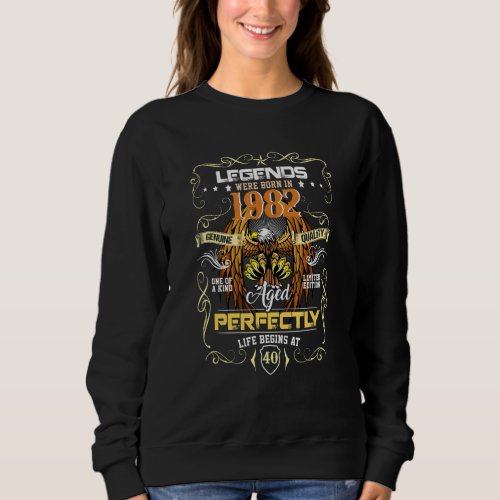 Eagle Legends Were Born In 1982 One Of A Kind Aged Sweatshirt