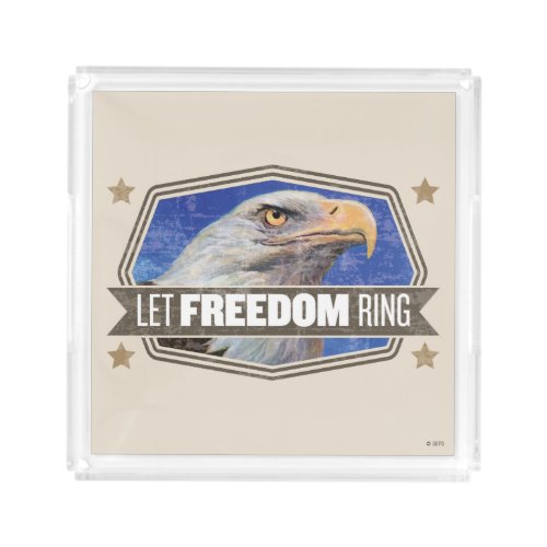 Eagle_Let Freedom Ring Acrylic Tray