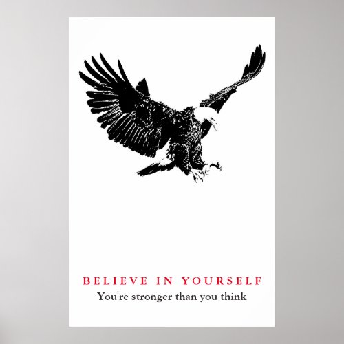 Eagle Motivational Confidence Believe in Yourself Poster