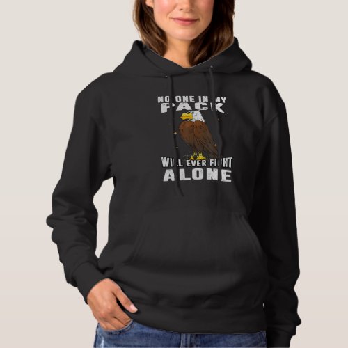 Eagle No One In My Pack Will Ever Fight Alone Hoodie
