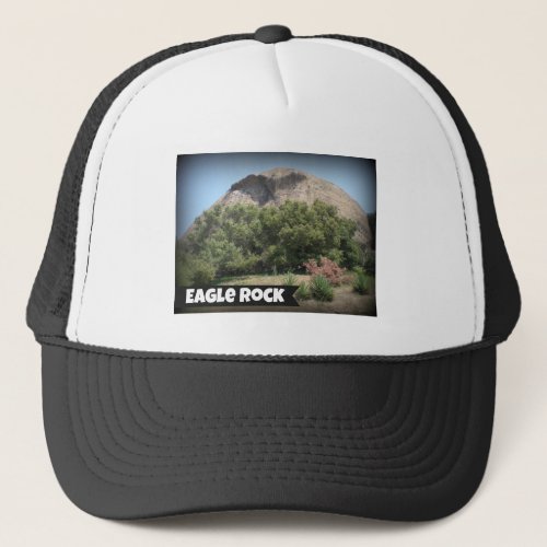 Eagle Rock California Monument Landmark Trucker Hat