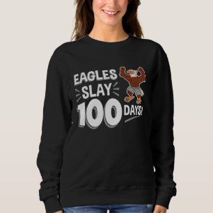 Eagles Slay 100 Days 100th Day of School Sweatshirt